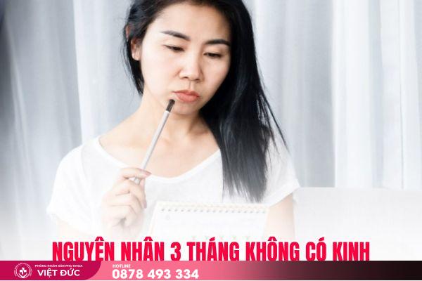 không có kinh 2 Nguyên nhân 3 tháng không có kinh
