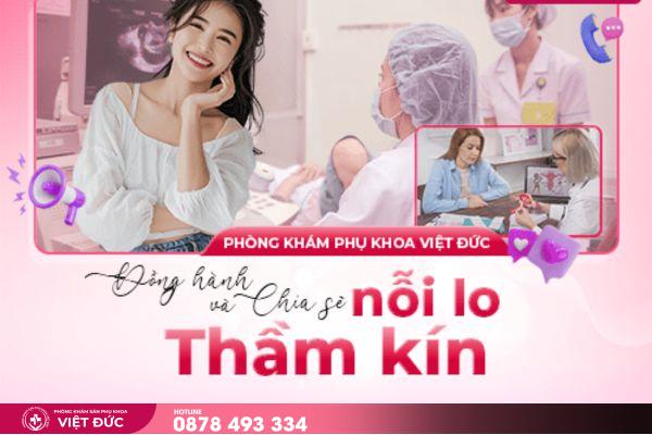 dịch có máu 8 Phòng Khám Việt Đức - Địa chỉ khám chữa dịch có máu uy tín tại Bắc Ninh